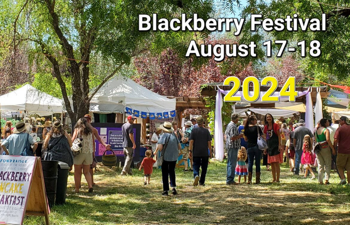 Round Valley Blackberry Festival Held the third weekend in August in Round Valley/Covelo, CA.